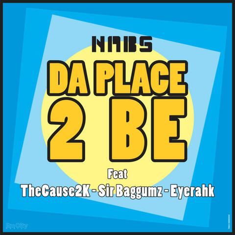 Da Place 2 Be
