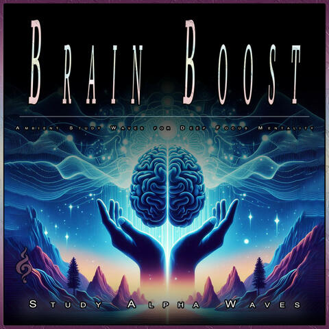 Brain Boost: Ambient Study Waves for Deep Focus Mentality