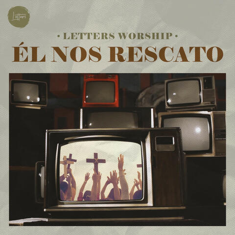 Él Nos Rescató