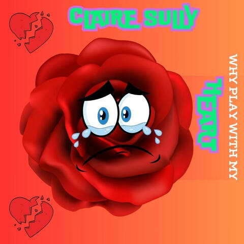 Why Play With My Heart