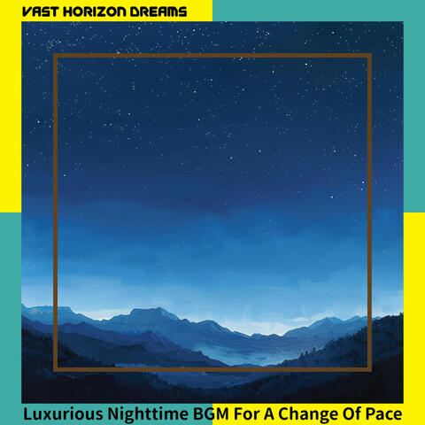 Luxurious Nighttime BGM For A Change Of Pace