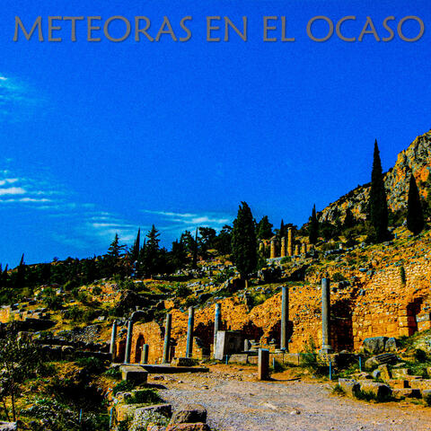 Meteoras en el ocaso