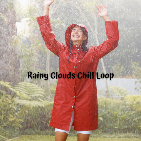 Rainy Clouds Chill Loop