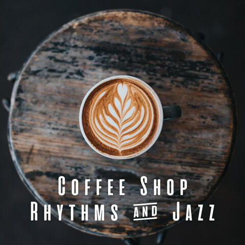 Coffee Shop Rhythms & Jazz