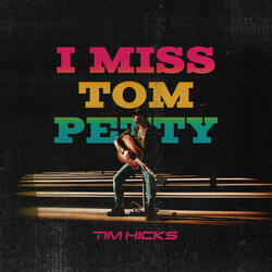 I Miss Tom Petty