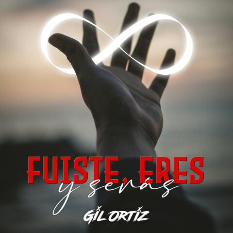Fuiste, Eres y Serás