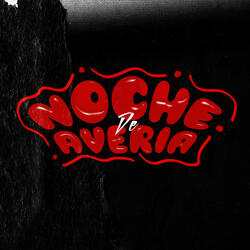 NOCHE DE AVERIA