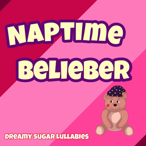 Naptime Belieber
