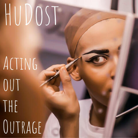 Acting Out the Outrage