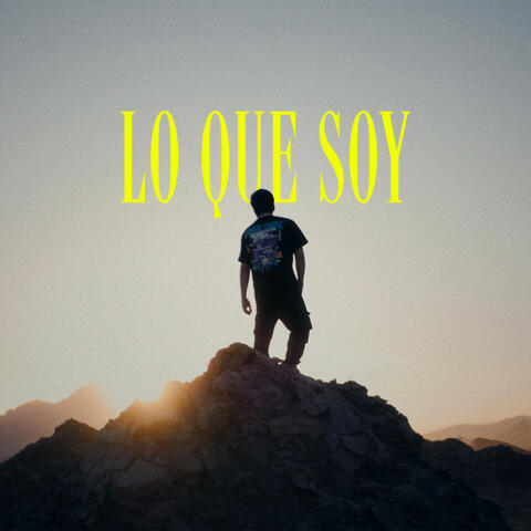 LO QUE SOY