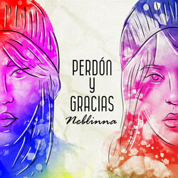 Perdón Y Gracias