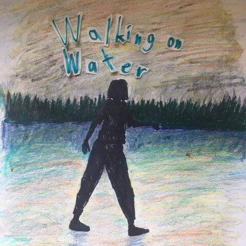 Walking on Water