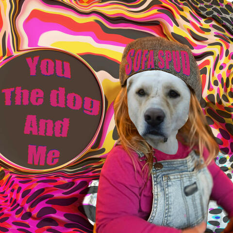 You, the Dog, and Me