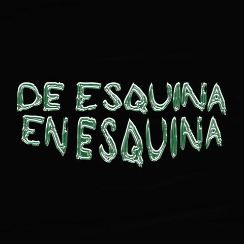 De Esquina en Esquina