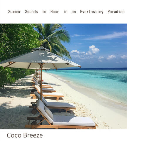 Summer Sounds to Hear in an Everlasting Paradise
