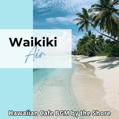 Hawaiian Cafe BGM by the Shore