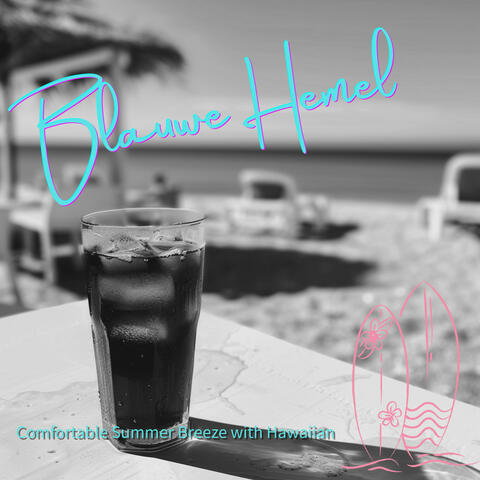 Comfortable Summer Breeze with Hawaiian
