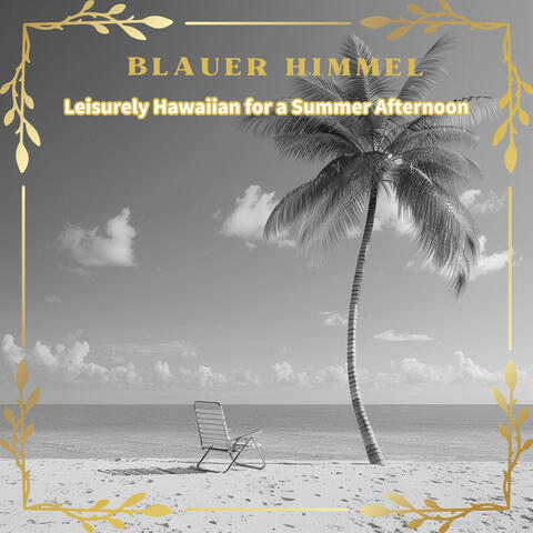 Leisurely Hawaiian for a Summer Afternoon
