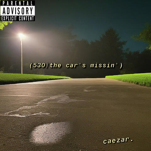(530/the car's missin')