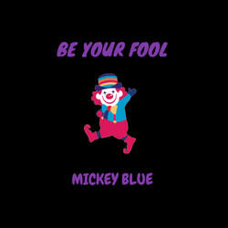 Be Your Fool