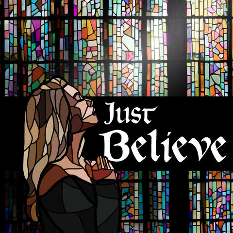 Just Believe