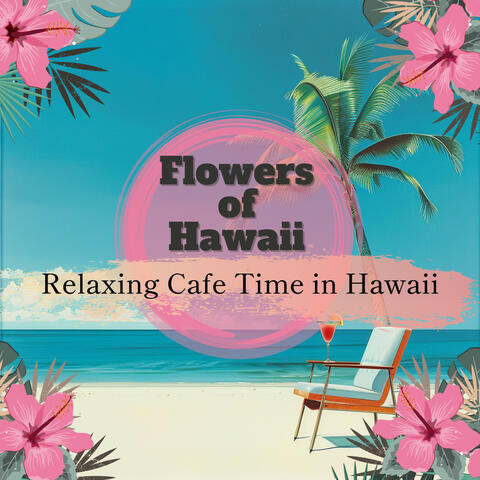 Relaxing Cafe Time in Hawaii