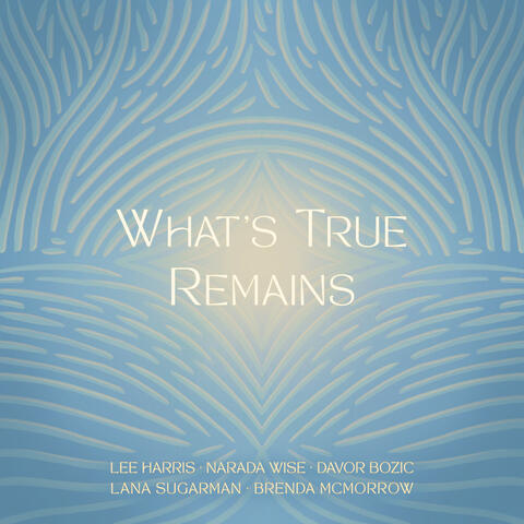 What's True Remains