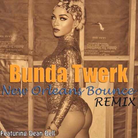 Bunda Twerk New Orleans Bounce