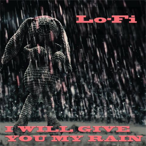 I Will Give You My Rain