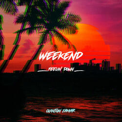 Weekend (Feelin Down)