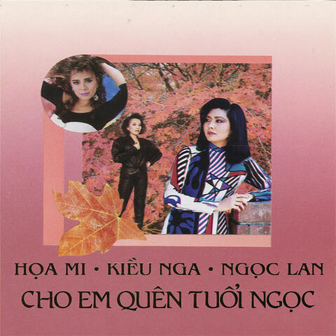 Cho Em Quên Tuổi Ngọc