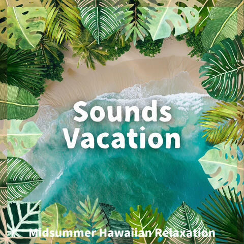 Midsummer Hawaiian Relaxation