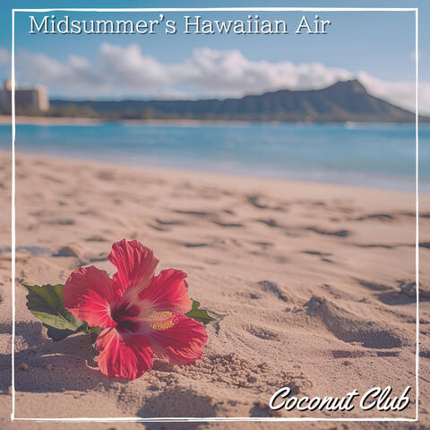 Midsummer's Hawaiian Air