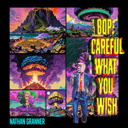 Bop - Careful What You Wish