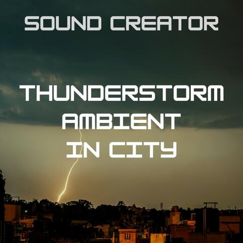 Thunderstorm Ambient In City