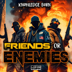 Friends or Enemies