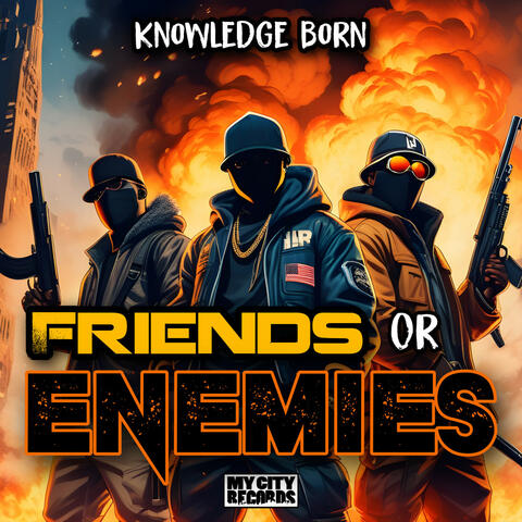 Friends or Enemies