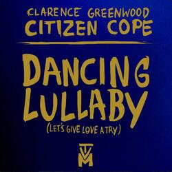 Dancing Lullaby (Let's Give Love a Try)