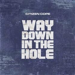 Way Down in the Hole