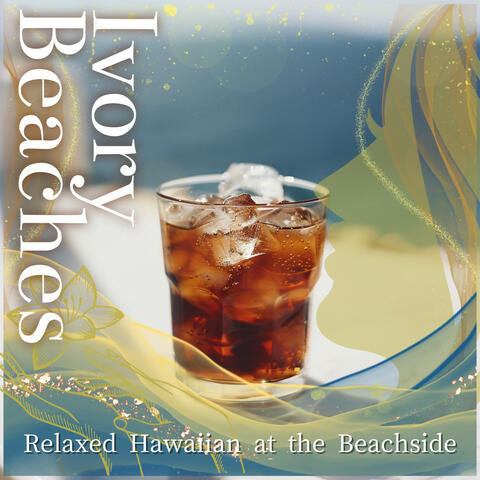 Relaxed Hawaiian at the Beachside