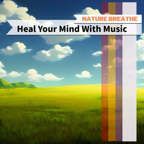 Heal Your Mind With Music