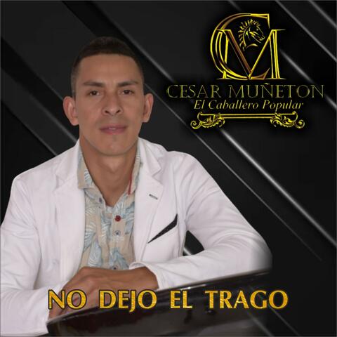 No dejo el trago