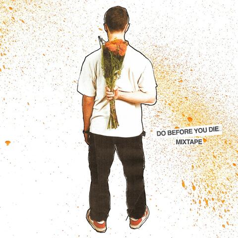 DO BEFORE YOU DIE MIXTAPE
