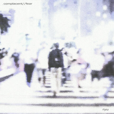complacent//fear