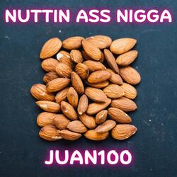 Nuttin Ass Nigga