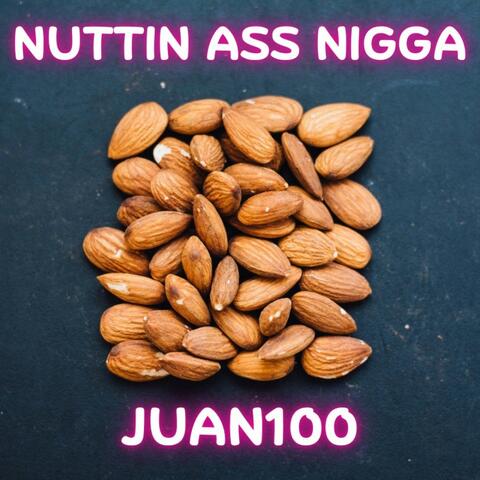 Nuttin Ass Nigga