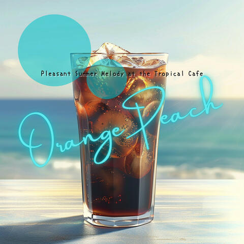 Pleasant Summer Melody at the Tropical Cafe