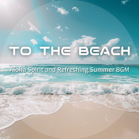 Aloha Spirit and Refreshing Summer BGM
