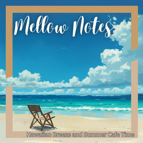 Hawaiian Breeze and Summer Cafe Time