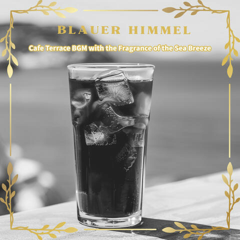 Cafe Terrace BGM with the Fragrance of the Sea Breeze